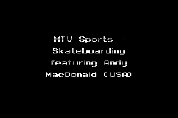 MTV Sports - Skateboarding featuring Andy MacDonald (USA)