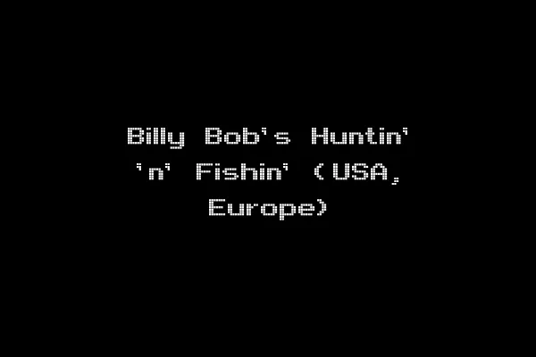 Billy Bob's Huntin' 'n' Fishin' (USA, Europe)