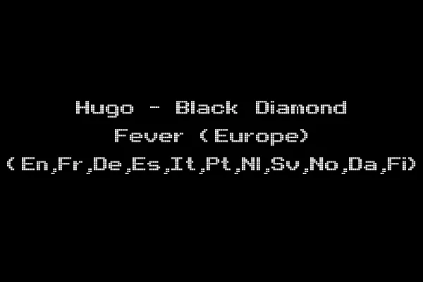 Hugo - Black Diamond Fever (Europe) (En,Fr,De,Es,It,Pt,Nl,Sv,No,Da,Fi)