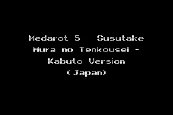 Medarot 5 - Susutake Mura no Tenkousei - Kabuto Version (Japan)