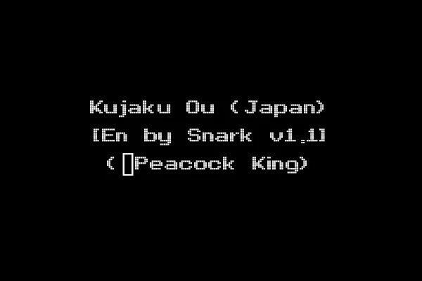 Kujaku Ou (Japan) [En by Snark v1.1] (~Peacock King)