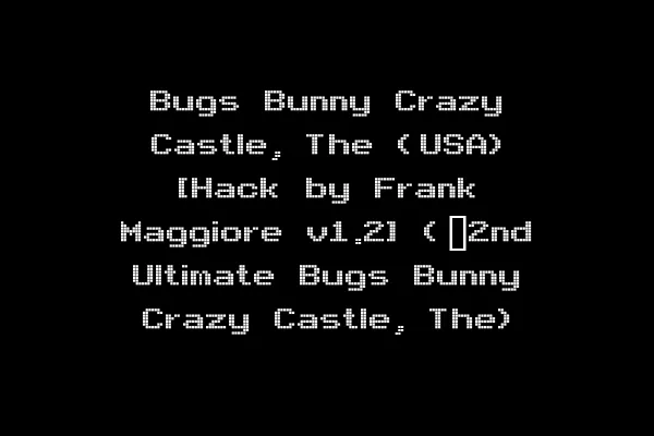 Bugs Bunny Crazy Castle, The (USA) [Hack by Frank Maggiore v1.2] (~2nd Ultimate Bugs Bunny Crazy Castle, The)