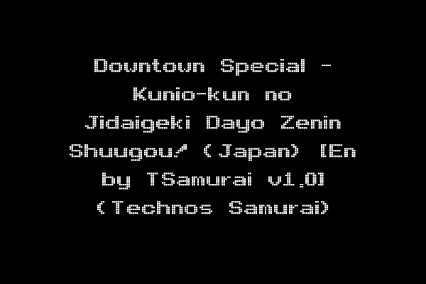 Downtown Special - Kunio-kun no Jidaigeki Dayo Zenin Shuugou! (Japan) [En by TSamurai v1.0] (Technos Samurai)