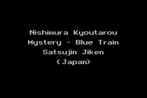 Nishimura Kyoutarou Mystery - Blue Train Satsujin Jiken (Japan)