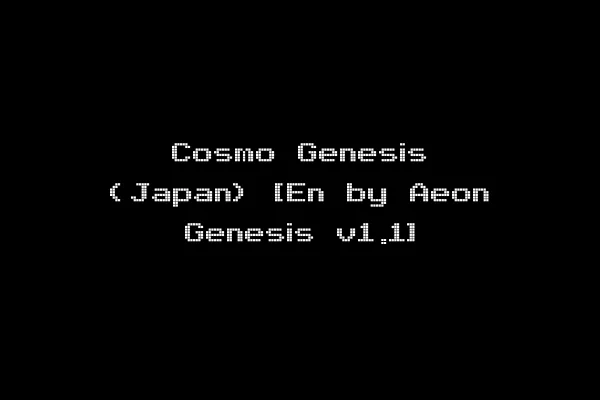 Cosmo Genesis (Japan) [En by Aeon Genesis v1.1]