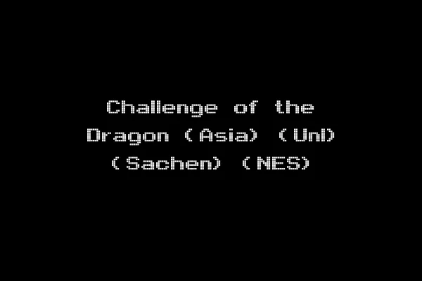 Challenge of the Dragon (Asia) (Unl) (Sachen) (NES)