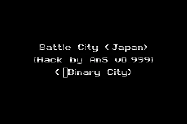Battle City (Japan) [Hack by AnS v0.999] (~Binary City)