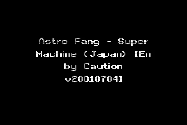 Astro Fang - Super Machine (Japan) [En by Caution v20010704]