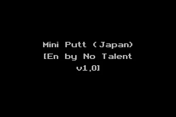 Mini Putt (Japan) [En by No Talent v1.0]