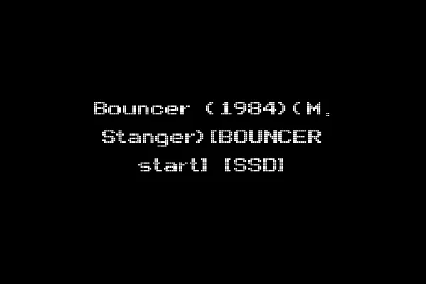 Bouncer (1984)(M. Stanger)[BOUNCER start] [SSD]