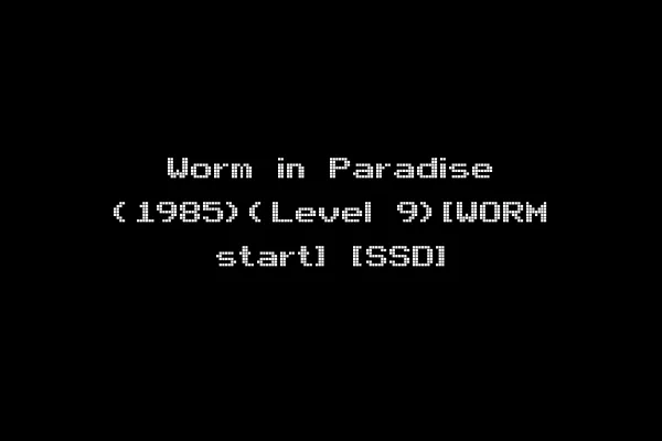 Worm in Paradise (1985)(Level 9)[WORM start] [SSD]