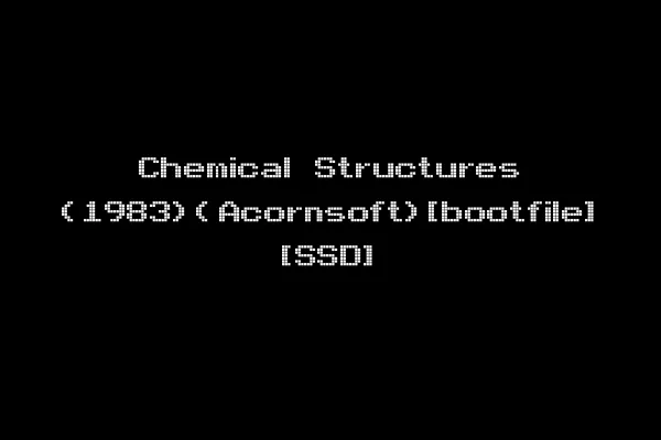 Chemical Structures (1983)(Acornsoft)[bootfile] [SSD]