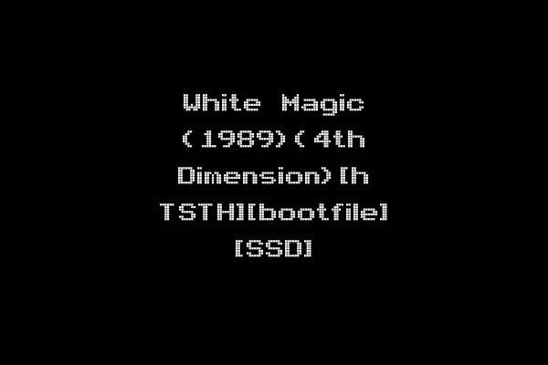 White Magic (1989)(4th Dimension)[h TSTH][bootfile] [SSD]