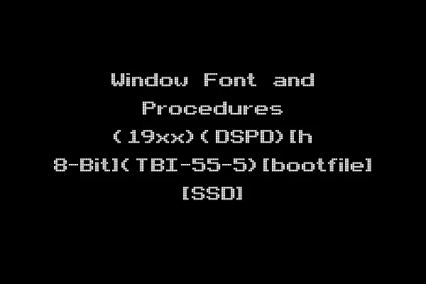 Window Font and Procedures (19xx)(DSPD)[h 8-Bit](TBI-55-5)[bootfile] [SSD]