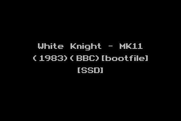 White Knight - MK11 (1983)(BBC)[bootfile] [SSD]