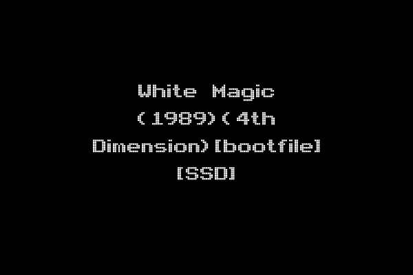 White Magic (1989)(4th Dimension)[bootfile] [SSD]
