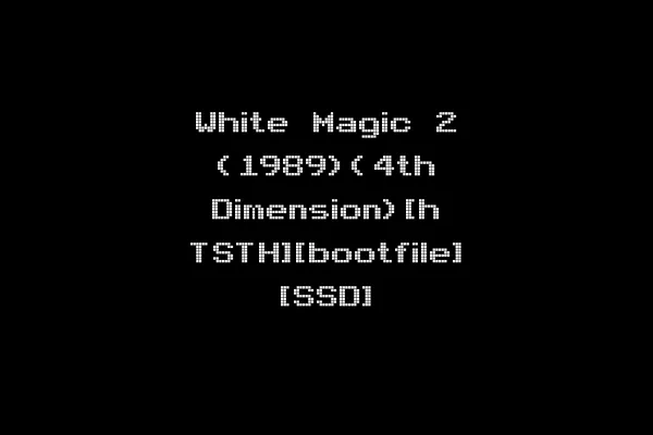 White Magic 2 (1989)(4th Dimension)[h TSTH][bootfile] [SSD]