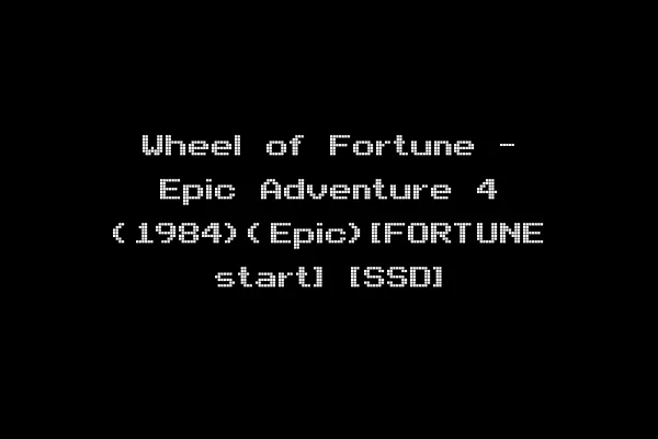 Wheel of Fortune - Epic Adventure 4 (1984)(Epic)[FORTUNE start] [SSD]