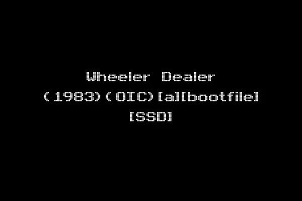 Wheeler Dealer (1983)(OIC)[a][bootfile] [SSD]
