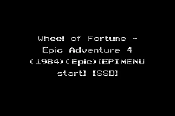 Wheel of Fortune - Epic Adventure 4 (1984)(Epic)[EPIMENU start] [SSD]