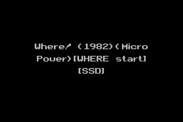 Where! (1982)(Micro Power)[WHERE start] [SSD]