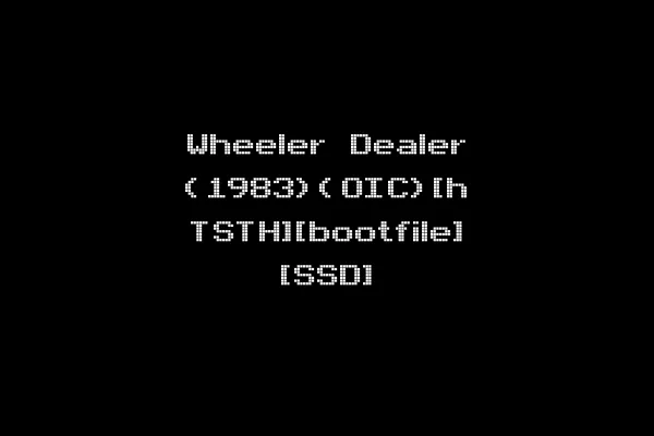 Wheeler Dealer (1983)(OIC)[h TSTH][bootfile] [SSD]