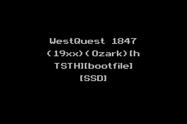 WestQuest 1847 (19xx)(Ozark)[h TSTH][bootfile] [SSD]