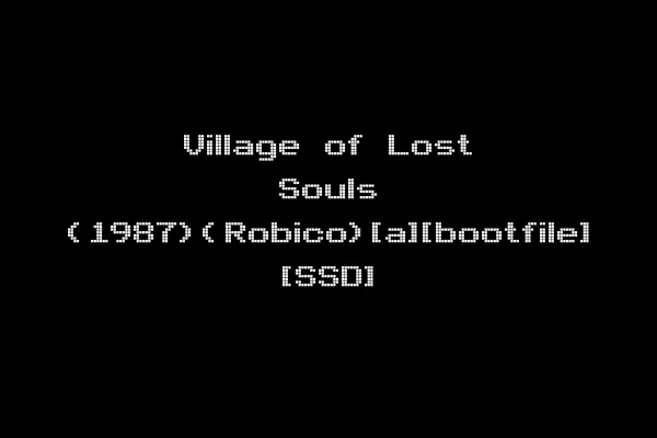 Village of Lost Souls (1987)(Robico)[a][bootfile] [SSD]