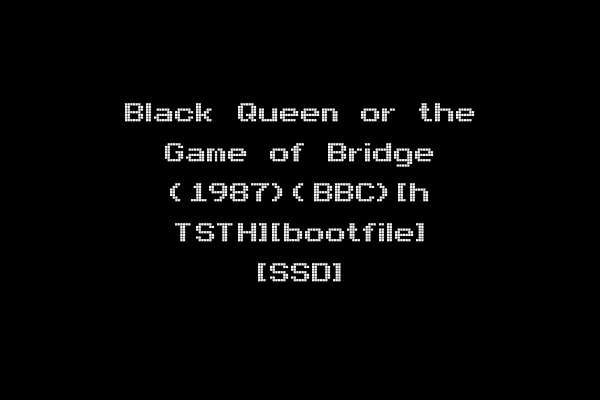Black Queen or the Game of Bridge (1987)(BBC)[h TSTH][bootfile] [SSD]