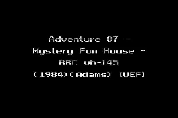 Adventure 07 - Mystery Fun House - BBC vb-145 (1984)(Adams) [UEF]