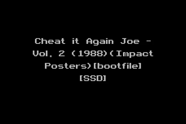 Cheat it Again Joe - Vol. 2 (1988)(Impact Posters)[bootfile] [SSD]