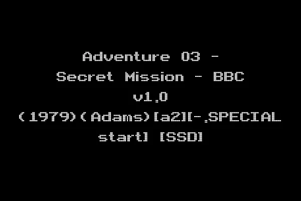 Adventure 03 - Secret Mission - BBC v1.0 (1979)(Adams)[a2][-.SPECIAL start] [SSD]