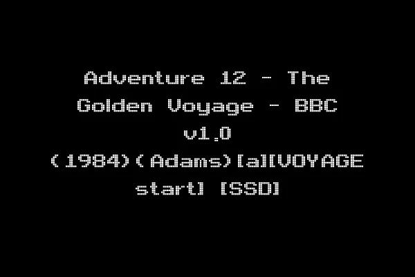 Adventure 12 - The Golden Voyage - BBC v1.0 (1984)(Adams)[a][VOYAGE start] [SSD]