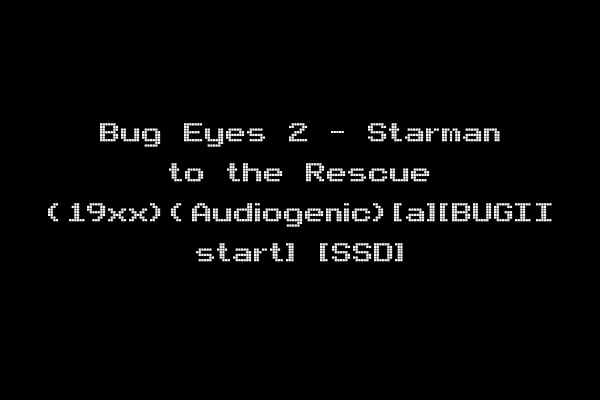 Bug Eyes 2 - Starman to the Rescue (19xx)(Audiogenic)[a][BUGII start] [SSD]