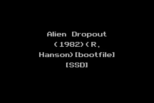 Alien Dropout (1982)(R. Hanson)[bootfile] [SSD]