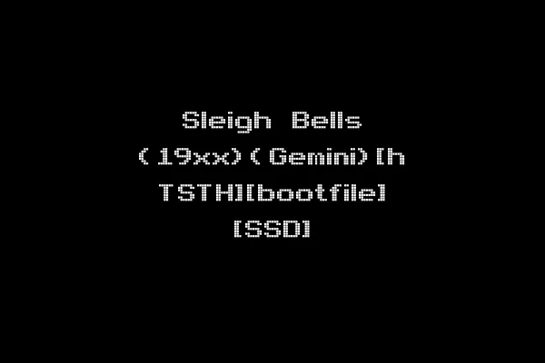 Sleigh Bells (19xx)(Gemini)[h TSTH][bootfile] [SSD]