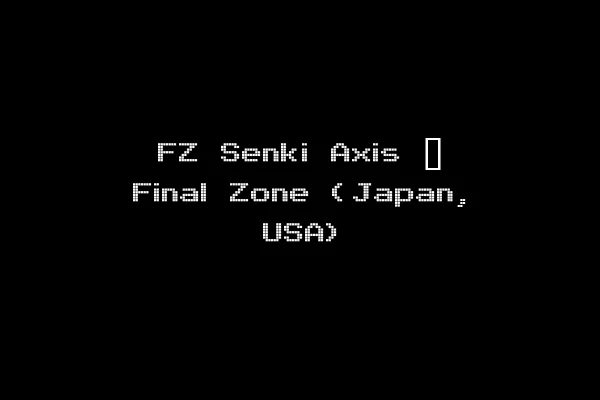 FZ Senki Axis ~ Final Zone (Japan, USA)