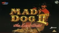 Mad Dog II - The Lost Gold