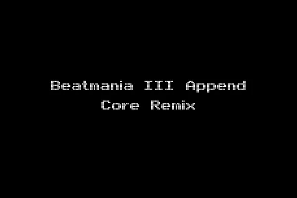 Beatmania III Append Core Remix