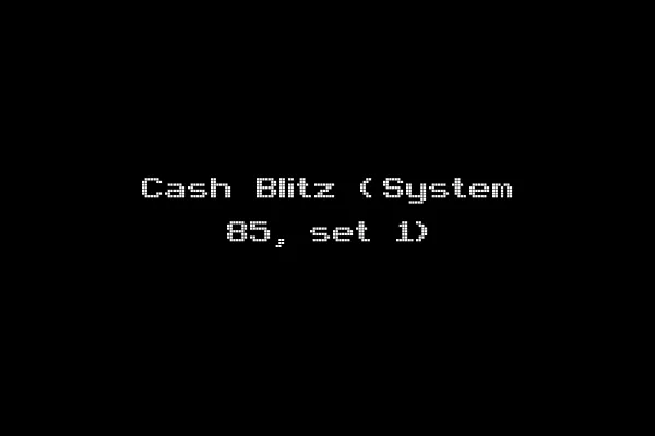 Cash Blitz (System 85, set 1)