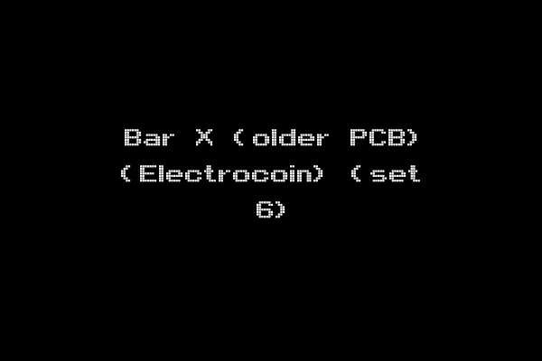 Bar X (older PCB) (Electrocoin) (set 6)