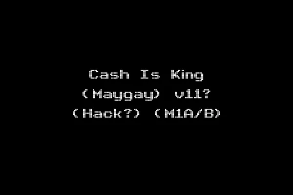 Cash Is King (Maygay) v11? (Hack?) (M1A/B)