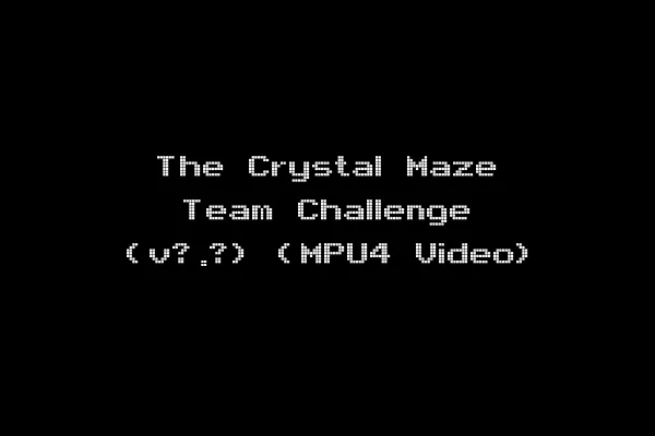 The Crystal Maze Team Challenge (v?.?) (MPU4 Video)