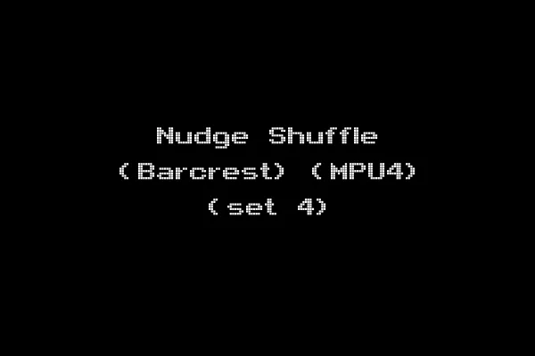 Nudge Shuffle (Barcrest) (MPU4) (set 4)