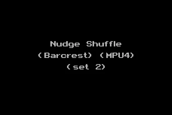 Nudge Shuffle (Barcrest) (MPU4) (set 2)