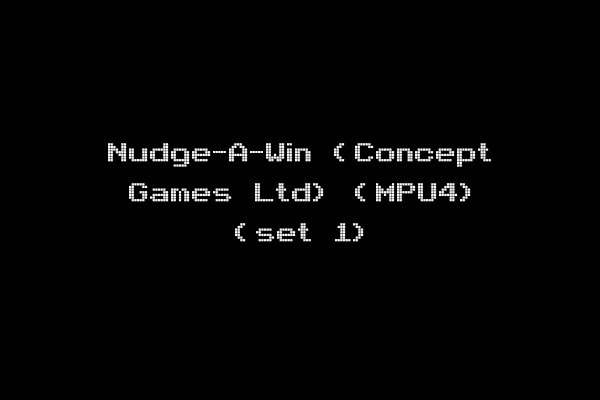 Nudge-A-Win (Concept Games Ltd) (MPU4) (set 1)