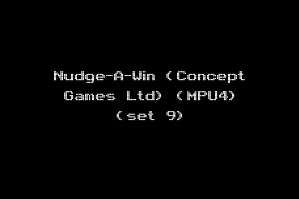 Nudge-A-Win (Concept Games Ltd) (MPU4) (set 9)