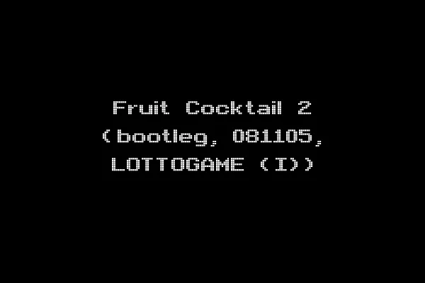 Fruit Cocktail 2 (bootleg, 081105, LOTTOGAME (I))