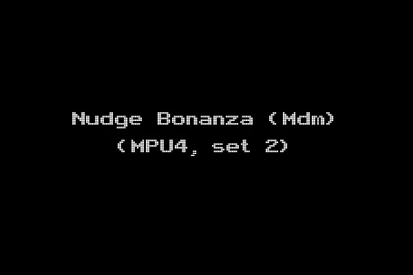 Nudge Bonanza (Mdm) (MPU4, set 2)