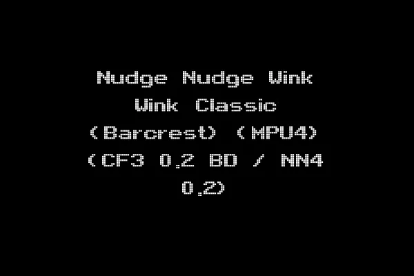 Nudge Nudge Wink Wink Classic (Barcrest) (MPU4) (CF3 0.2 BD / NN4 0.2)